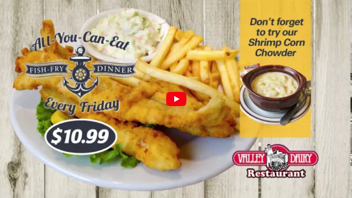All You Can Eat Fish Dinner Every Friday Valley Dairy Restaurant all-you-can-eat-fish-dinner-every-friday-valley-dairy-restaurant